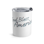 God Bless America 10oz Vacuum-Insulated Tumbler – Patriotic Stainless Steel Travel Cup – A Compact Prayer for Faith, Freedom & Everyday Thanks