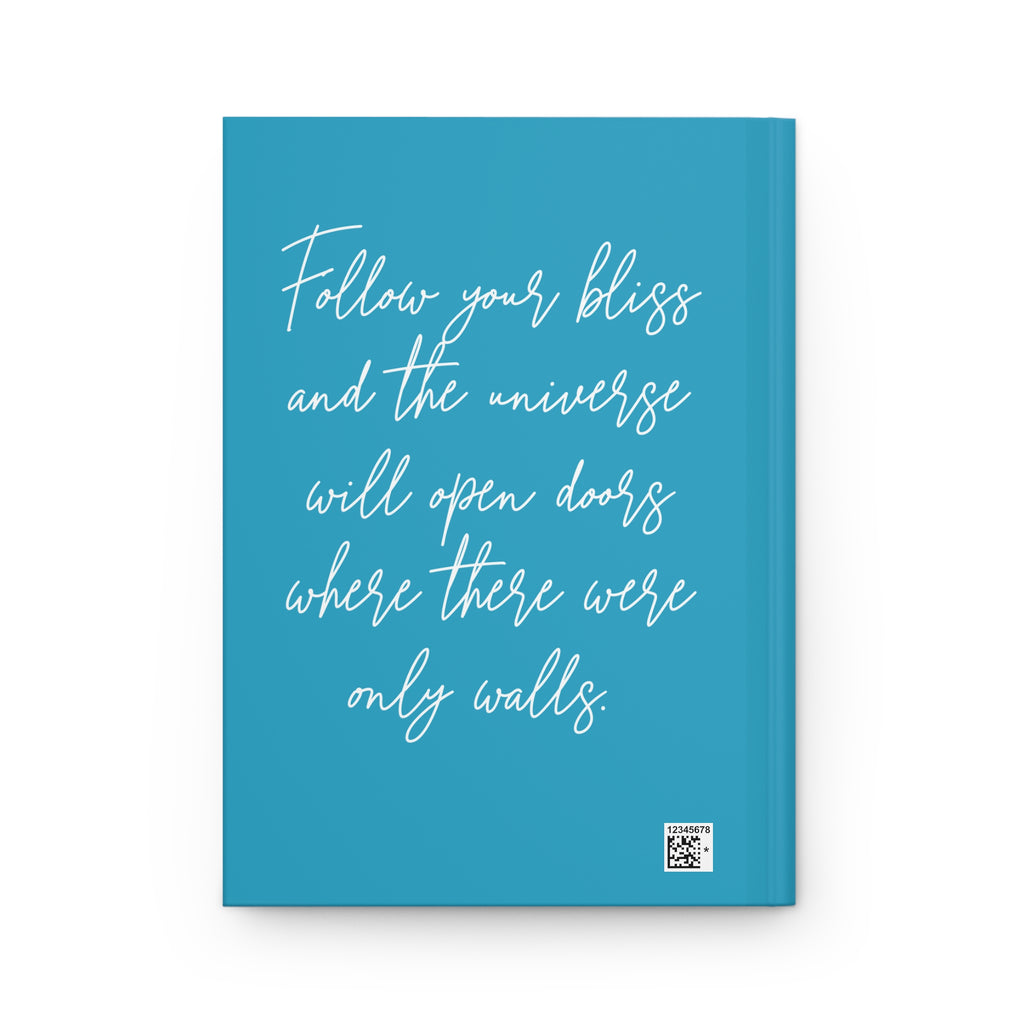 Follow Your Bliss Hardcover Journal Matte Teal White