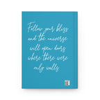 Follow Your Bliss Hardcover Journal Matte Teal White