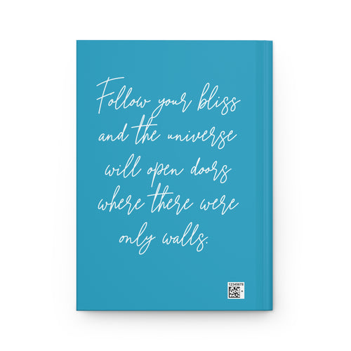 Follow Your Bliss Hardcover Journal Matte Teal White