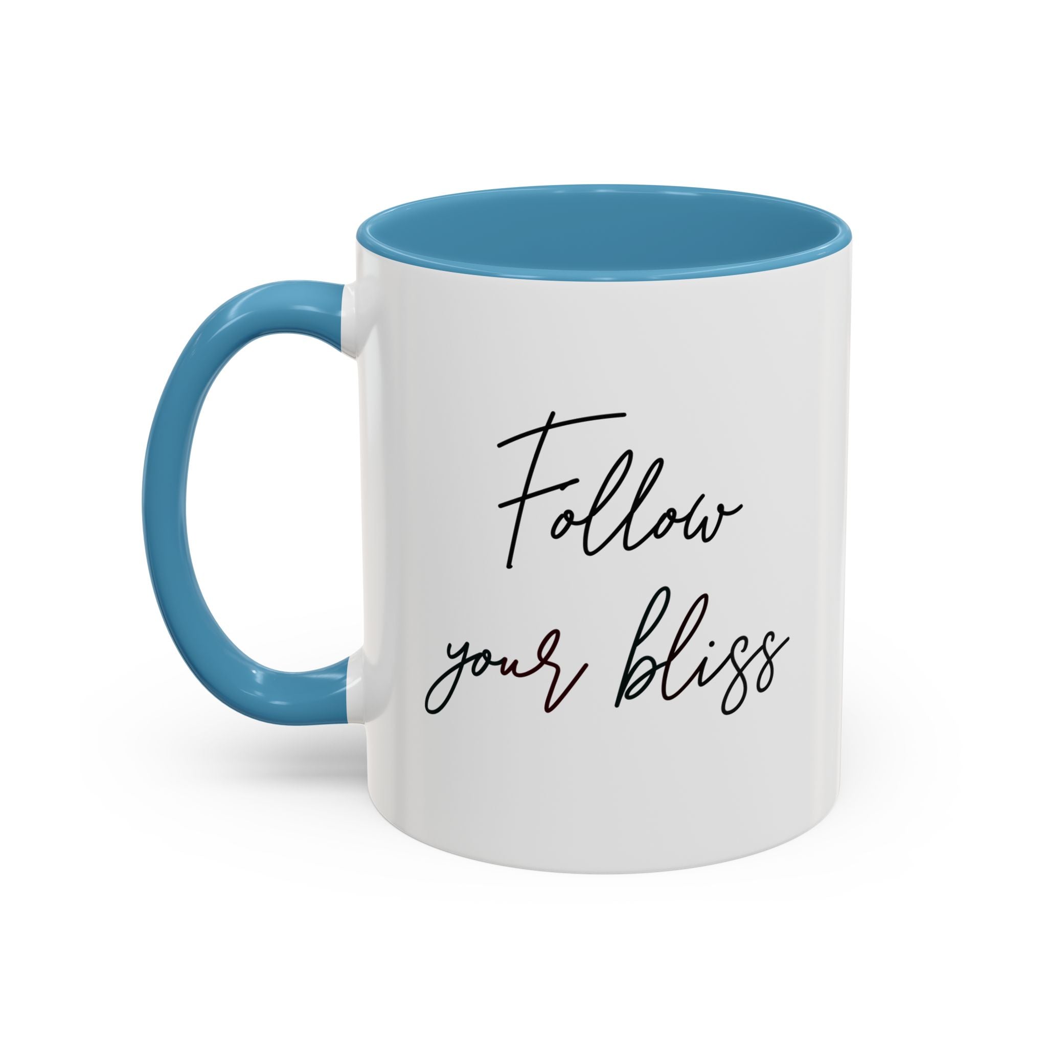 Follow Your Bliss | Motivational Coffee Mug | Inspirational Gift