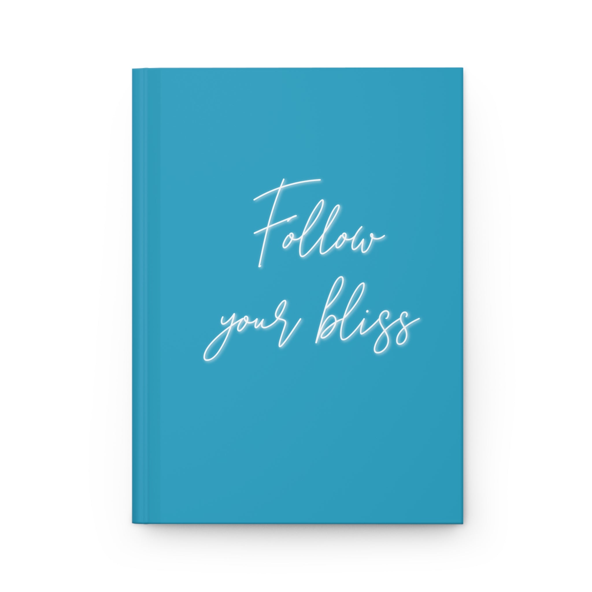 Follow Your Bliss Hardcover Journal Matte Teal White