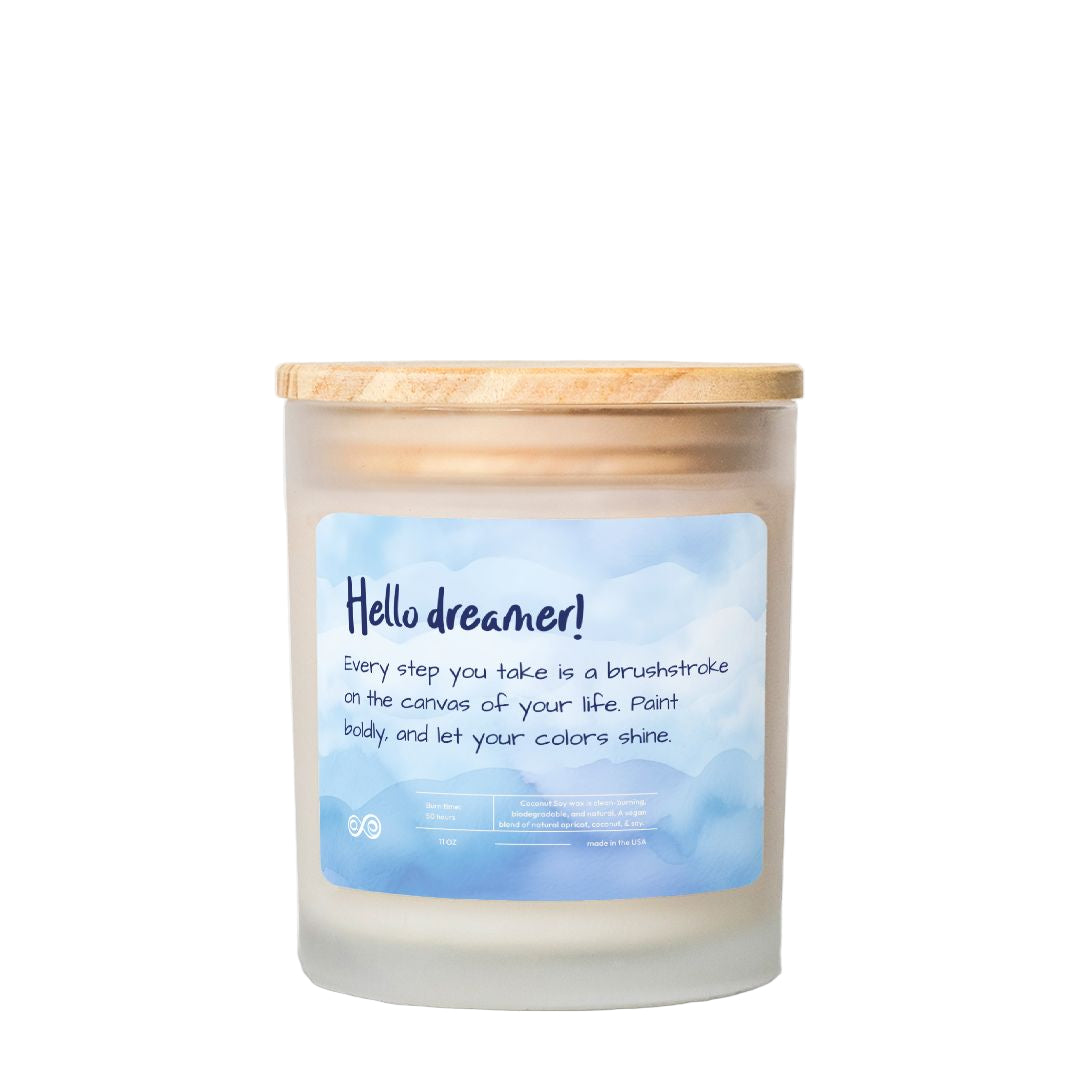 Hello Dreamer! Let your colors shine Candle Frosted Glass (Hand Poured 11 oz)