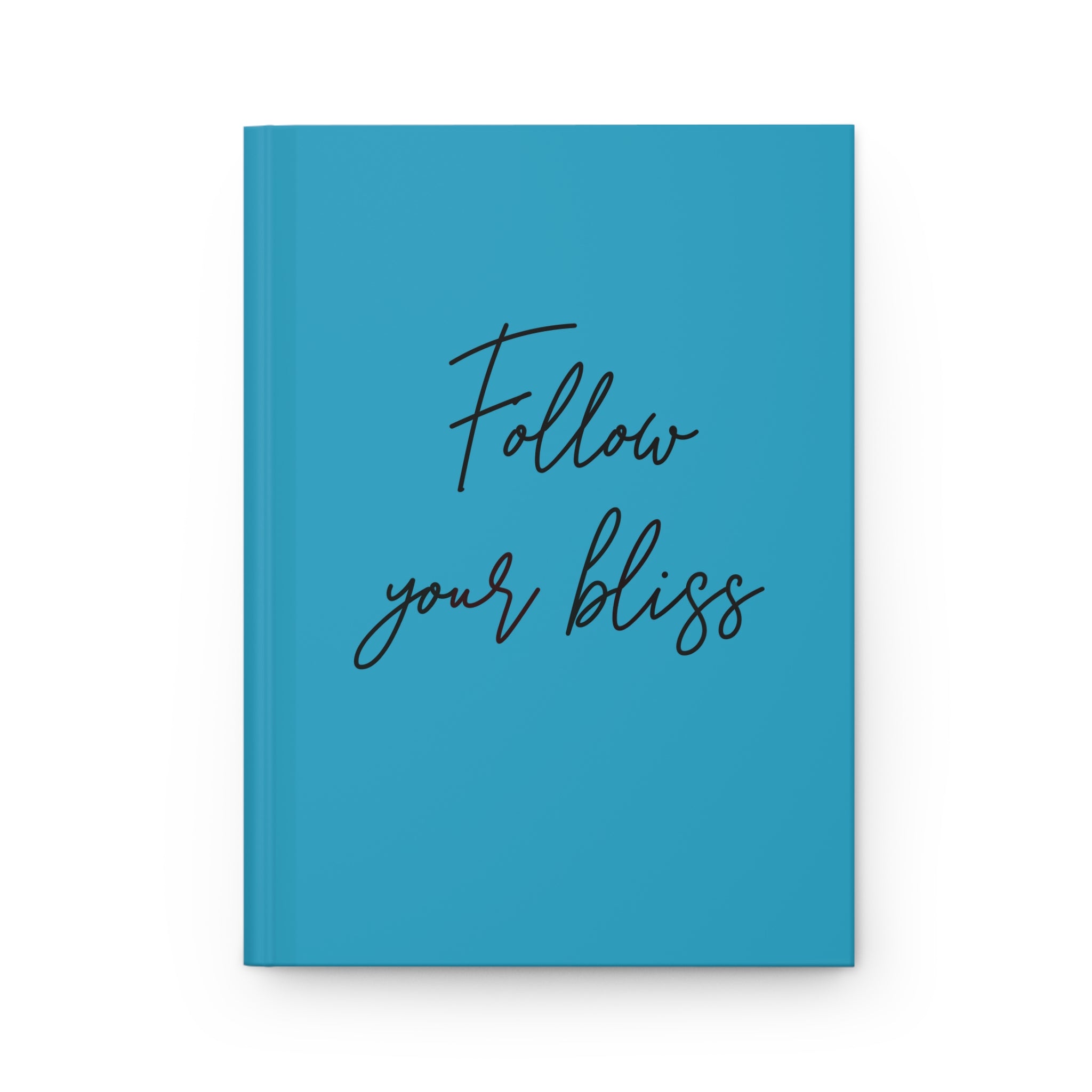 Follow Your Bliss Hardcover Journal Matte Teal