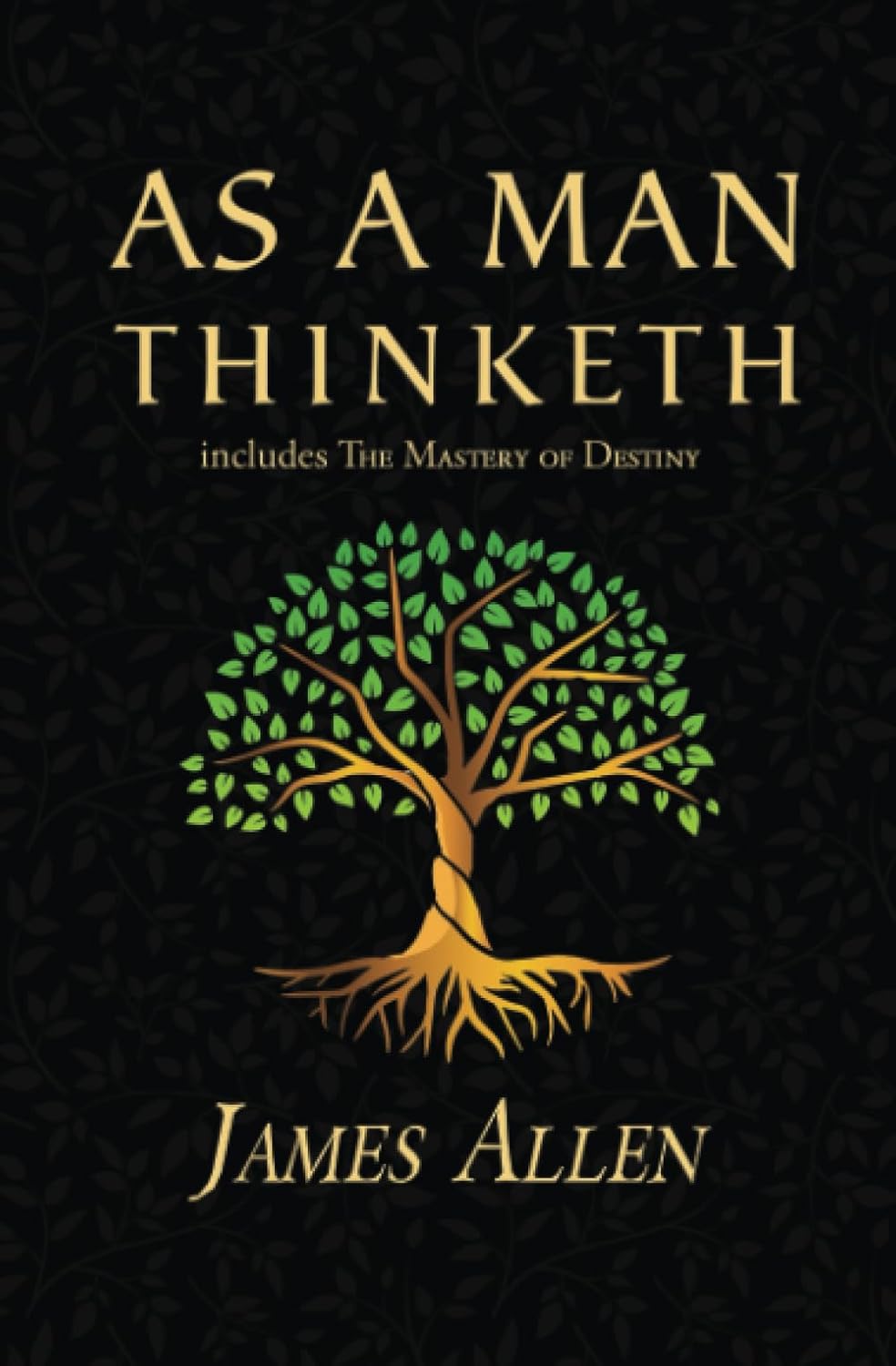 As a Man Thinketh: The Original 1902 Classic - A Soulful Guide to Shaping Your Destiny. This book is your path to transformation