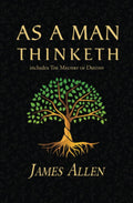 As a Man Thinketh: The Original 1902 Classic - A Soulful Guide to Shaping Your Destiny. This book is your path to transformation