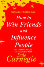 How to Win Friends and Influence People: A Timeless Guide to Building Soulful Connections. This book is your path to connection