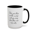 Follow Your Bliss | Motivational Coffee Mug | Inspirational Gift