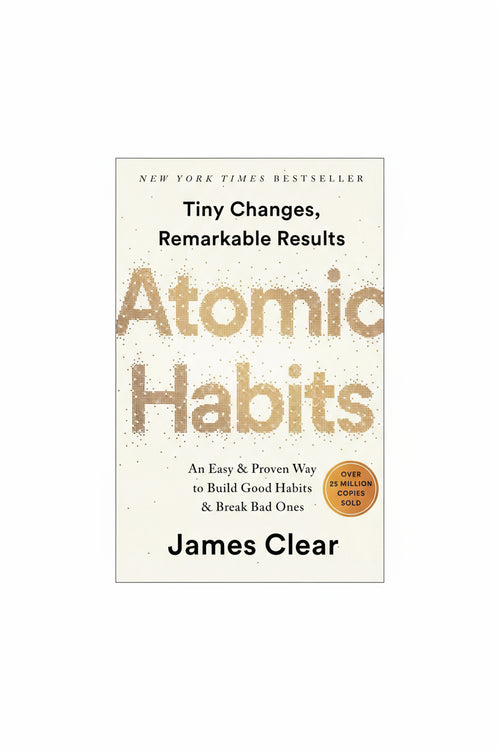 Atomic Habits: an Easy & Proven Way to Build Good Habits & Break Bad Ones, A Soulful Blueprint for Lasting Transformation