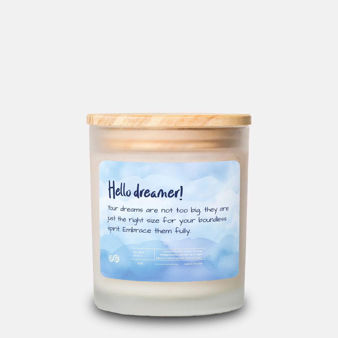 Hello Dreamer Your boundless spirit Candle Frosted Glass (Hand Poured 11 oz)