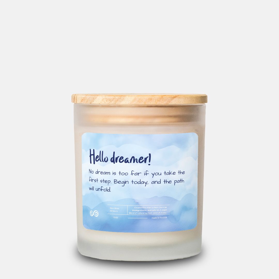 Hello Dreamer Take the next step Candle Frosted Glass (Hand Poured 11 oz)