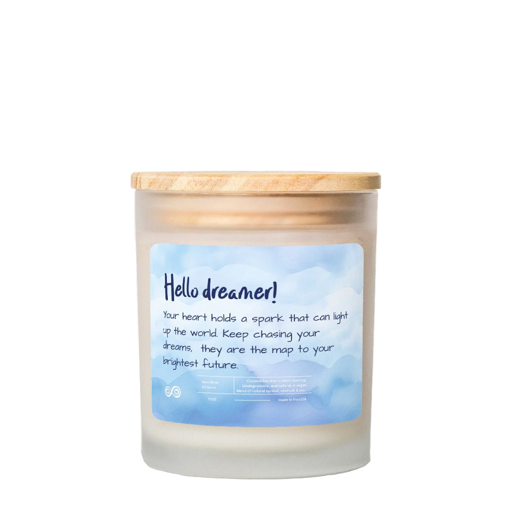 Hello Dreamer! Light up the world Candle Frosted Glass (Hand Poured 11 oz)